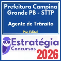 Prefeitura de Campina Grande PB – SAD (Agente de Trânsito) Pós Edital – Estratégia 2026