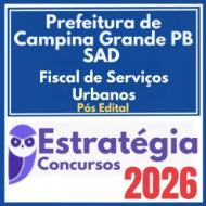 Prefeitura de Campina Grande PB – SAD (Fiscal de Serviços Urbanos) Pós Edital – Estratégia 2026