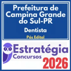 Prefeitura de Campina Grande do Sul PR (Dentista) Pós Edital – Estratégia 2026
