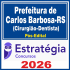 Prefeitura de Carlos Barbosa-RS (Cirurgião-Dentista)  - 2026 Pós-Edital Estratégia