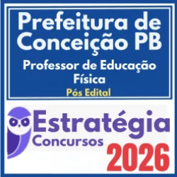 Prefeitura de Conceição PB (Professor de Educação Física) Pós Edital – Estratégia 2026