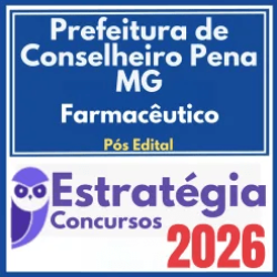 Prefeitura Conselheiro Pena MG (Farmacêutico) Pós Edital – Estratégia 2026