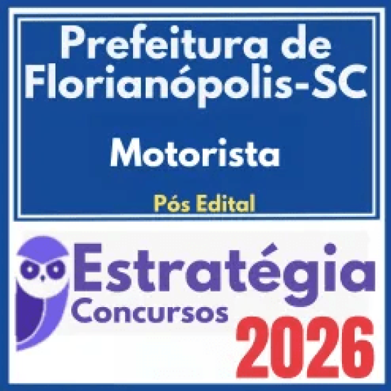 Prefeitura de Florianópolis SC (Motorista) Pós Edital – Estratégia 2026