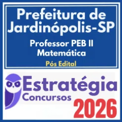 Prefeitura de Jardinópolis SP (Professor PEB II – Matemática) Pós Edital – Estratégia 2026
