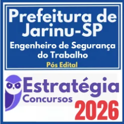 Prefeitura de Jarinu SP (Engenheiro de Segurança do Trabalho) Pós Edital – Estratégia 2026