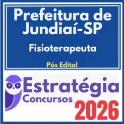 Prefeitura de Jundiaí SP (Fisioterapeuta) Pós Edital – Estratégia 2026