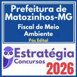 Prefeitura de Matozinhos MG (Fiscal de Meio Ambiente) Pós Edital – Estratégia 2026