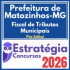 Prefeitura de Matozinhos MG (Fiscal de Tributos Municipais) Pós Edital – Estratégia 2026