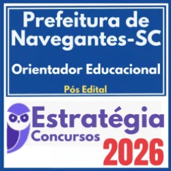 Prefeitura de Navegantes SC (Orientador Educacional) Pós Edital – Estratégia 2026