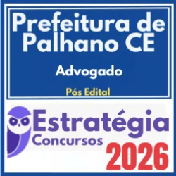 Prefeitura de Palhano CE (Advogado) Pós Edital – Estratégia 2026