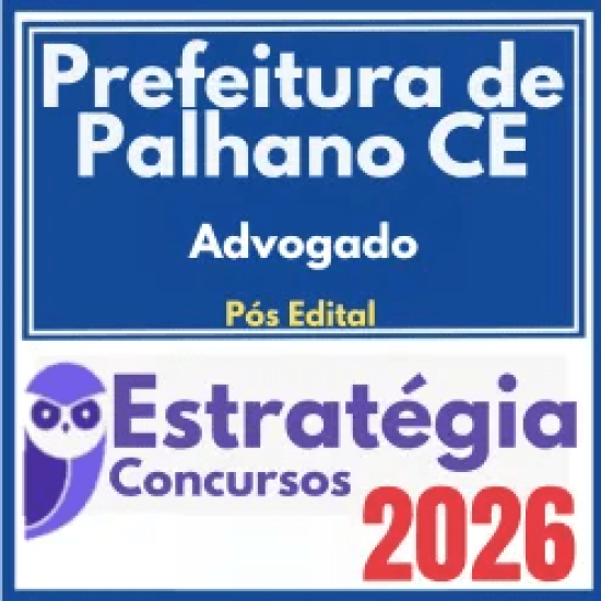 Prefeitura de Palhano CE (Advogado) Pós Edital – Estratégia 2026