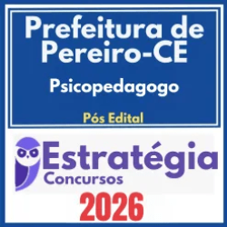 Prefeitura de Pereiro CE (Psicopedagogo) Pós Edital – Estratégia 2026