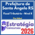 Prefeitura de Santo Ângelo RS (Fiscal Tributário – Nível II) Pós Edital – Estratégia 2026