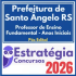 Prefeitura de Santo Ângelo RS (Professor de Ensino Fundamental – Anos Iniciais) Pós Edital – Estratégia 2026