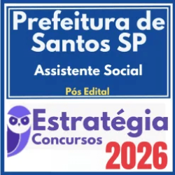 Prefeitura de Santos SP (Assistente Social) Pós Edital – Estratégia 2026