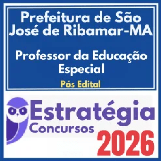 Prefeitura de São José de Ribamar MA (Professor da Educação Especial) Pós Edital – Estratégia 2026