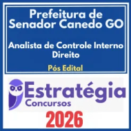 Prefeitura de Senador Canedo GO (Analista de Controle Interno – Direito) Pós Edital – Estratégia 2026