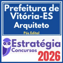 Prefeitura de Vitória ES (Arquiteto) Pós Edital – Estratégia 2026