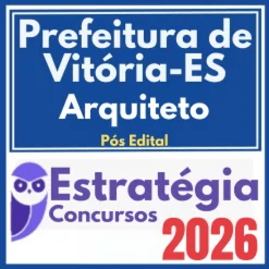 Prefeitura de Vitória ES (Arquiteto) Pós Edital – Estratégia 2026