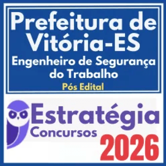 Prefeitura de Vitória ES (Engenheiro de Segurança do Trabalho) Pós Edital – Estratégia 2026