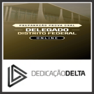 PREPARAÇÃO PROVA ORAL DELEGADO DISTRITO FEDERAL (ONLINE) Dedicação Delta 2026