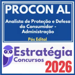 PROCON AL (Analista de Proteção e Defesa do Consumidor – Administração) Pós Edital – Estratégia 2026