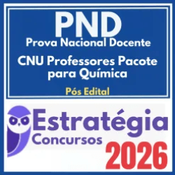 Prova Nacional Docente – PND (CNU Professores – Química) – Pós Edital – Estratégia 2026