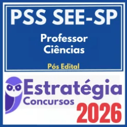 PSS SEE SP (Professor – Ciências) Pós Edital – Estratégia 2026