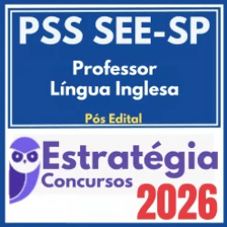 PSS SEE SP (Professor – Língua Inglesa) Pós Edital – Estratégia 2026
