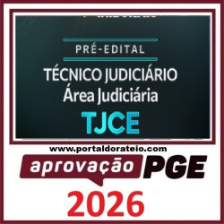 Rateio de Curso PRÉ EDITAL TÉCNICO JUDICIÁRIO - ÁREA JUDICIÁRIA TJ CEARÁ Aprovação PGE 2026