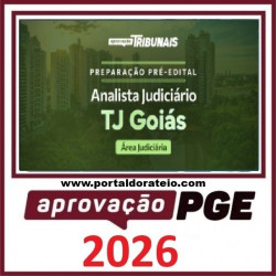Rateio de Curso PREPARAÇÃO PRÉ EDITAL ANALISTA JUDICIÁRIO – ÁREA JUDICIÁRIA TJ GOIÁS Aprovação PGE 2026