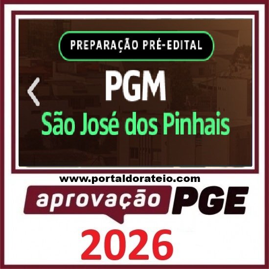Rateio de Curso PREPARAÇÃO PRÉ-EDITAL - PGM SÃO JOSÉ DOS PINHAIS-PR Aprovação PGE 2026