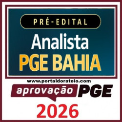 Rateio de Curso PREPARAÇÃO PRÉ EDITAL – ANALISTA PGE BAHIA Aprovação PGE 2026