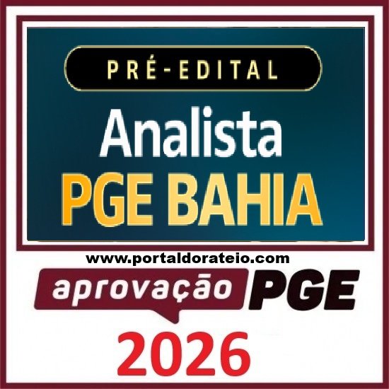 Rateio de Curso PREPARAÇÃO PRÉ EDITAL – ANALISTA PGE BAHIA Aprovação PGE 2026