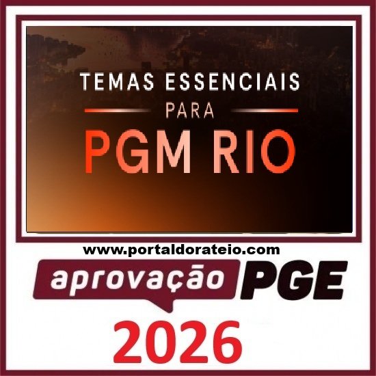 Rateio de Curso TEMAS ESSENCIAIS PARA PGM RIO Aprovação PGE 2026