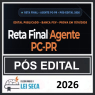Reta Final Agente PC-PR Decorando a Lei Seca Pós Edital 2026