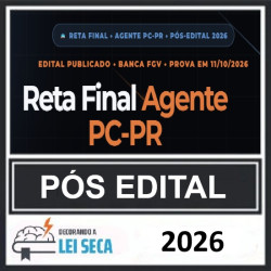 Reta Final Agente PC-PR Decorando a Lei Seca Pós Edital 2026