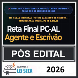 Reta Final PC-AL Agente e Escrivão Decorando a Lei Seca Pós Edital 2026