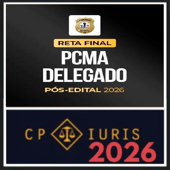 Reta Final – PCMA Delegado – Pós-Edital 2026 CP IURIS