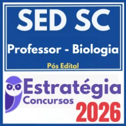SED SC (Professor – Biologia) Pós Edital – Estratégia 2026