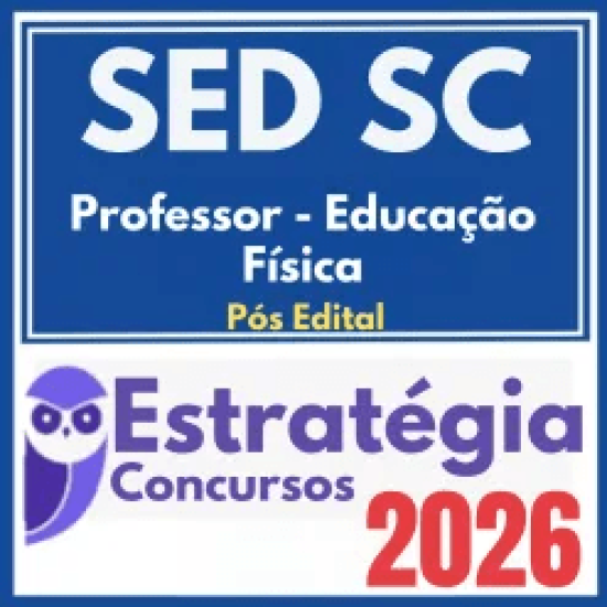 SED SC (Professor – Educação Física) Pós Edital – Estratégia 2026