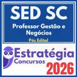 SED SC (Professor – Gestão e Negócios) Pós Edital – Estratégia 2026