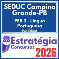 SEDUC Campina Grande PB (PEB 3 – Língua Portuguesa) Pós Edital – Estratégia 2026