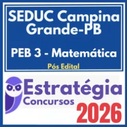 SEDUC Campina Grande PB (PEB 3 – Matemática) Pós Edital – Estratégia 2026
