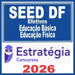 SEE DF – Efetivos (Professor de Educação Básica – Educação Física) Estratégia 2026