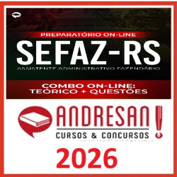 SEFAZ-RS - Assistente Administrativo Fazendário - Teórico + Resolução de Questões Andresan 2026