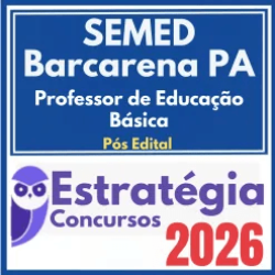 SEMED Barcarena PA (Professor de Educação Básica) Pós Edital – Estratégia 2026