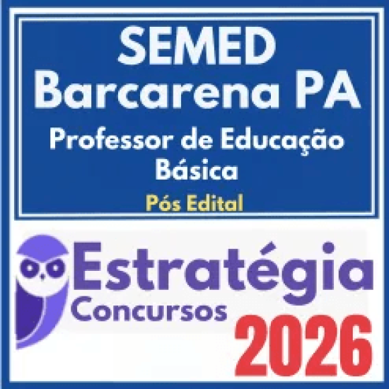 SEMED Barcarena PA (Professor de Educação Básica) Pós Edital – Estratégia 2026