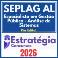 SEPLAG AL (Especialista em Gestão Pública – Análise de Sistemas) Pós Edital – Estratégia 2026