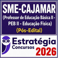 SME-Cajamar (Professor de Educação Básica II - PEB II - Educação Física) Estratégia - 2026 (Pós-Edital)